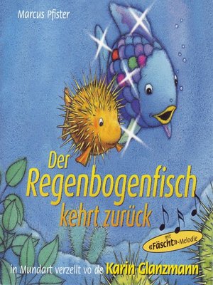 cover image of Der Regenbogenfisch kehrt zurück (Schweizer Mundart)